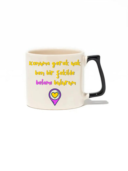 Konuma Gerek Yok Ben Bir Şekilde Belamı Bulurum  Lüks Kupa- Hediye Seramik Kupa