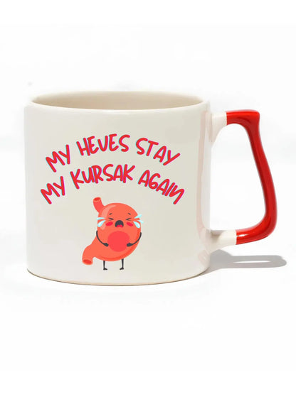 My Heves Stay My Kursak Again Lüks Kupa - Hediye Seramik Kupa baskigo