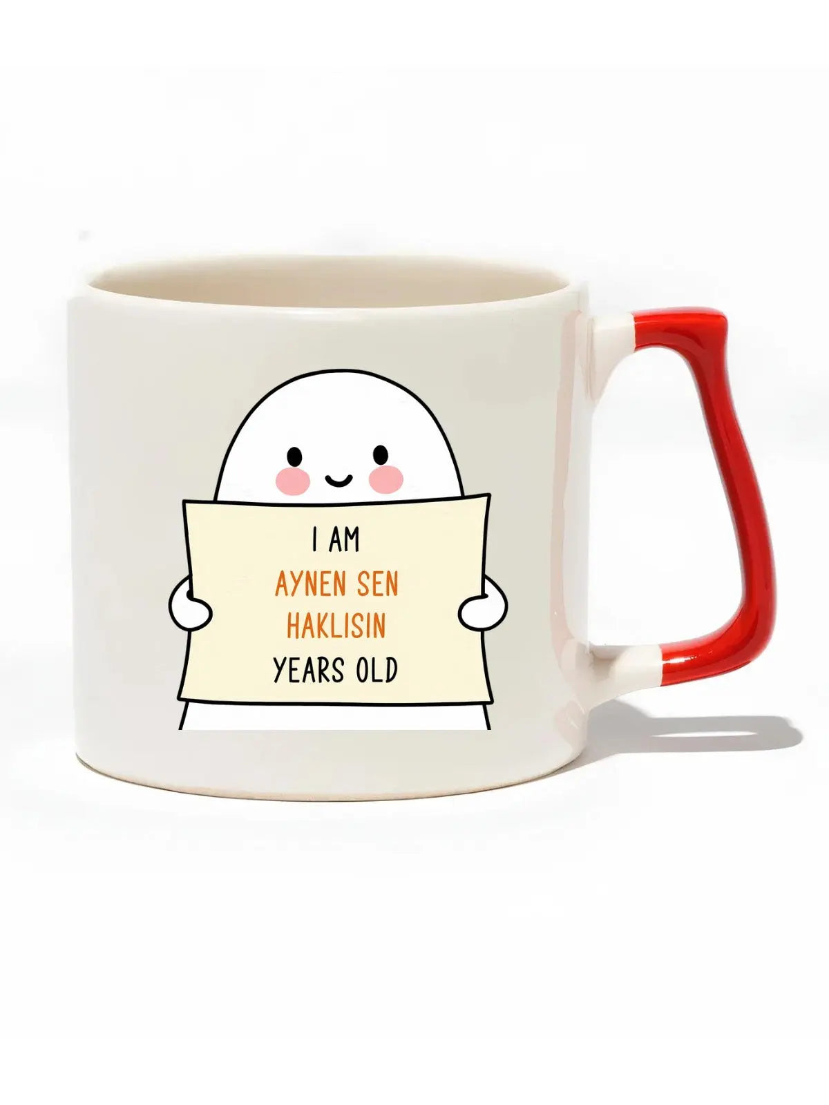 I'm Aynen Sen Haklısın Years Old Lüks Kupa - Hediye Seramik Kupa baskigo