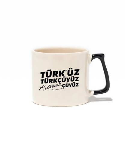 Türk'üz Türkçüyüz Atatürkçüyüz Lüks Kupa - Hediye Seramik Kupa