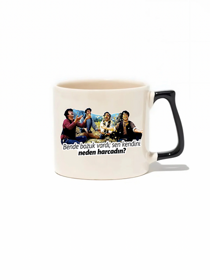Bende Bozuk Vardı; Sen Kendini Neden Harcadın?&nbsp;Lüks Kupa - Hediye Seramik Kupa