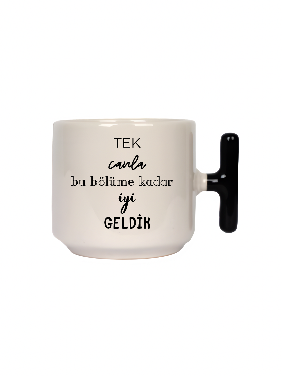 Tek Canla Bu Bölüme Kadar İyi Geldik Latte Fincanı- Hediye Seramik Kupa