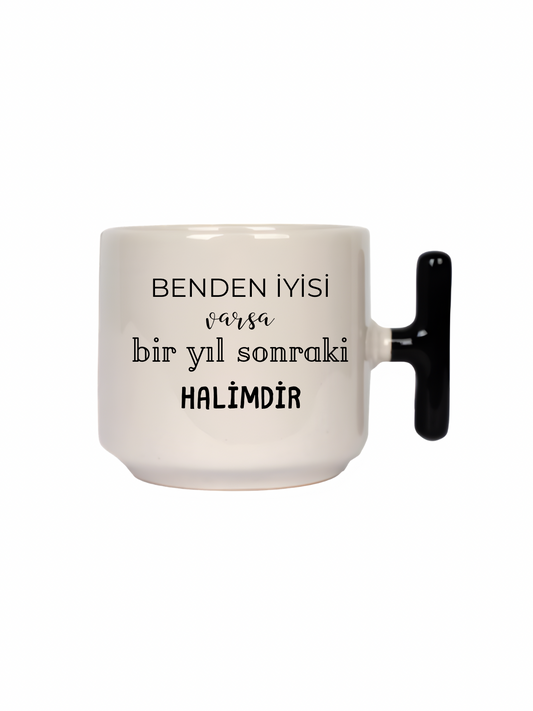 Benden İyisi Varsa Bir Yıl Sonraki Halimdir Latte Fincanı- Hediye Seramik Kupa