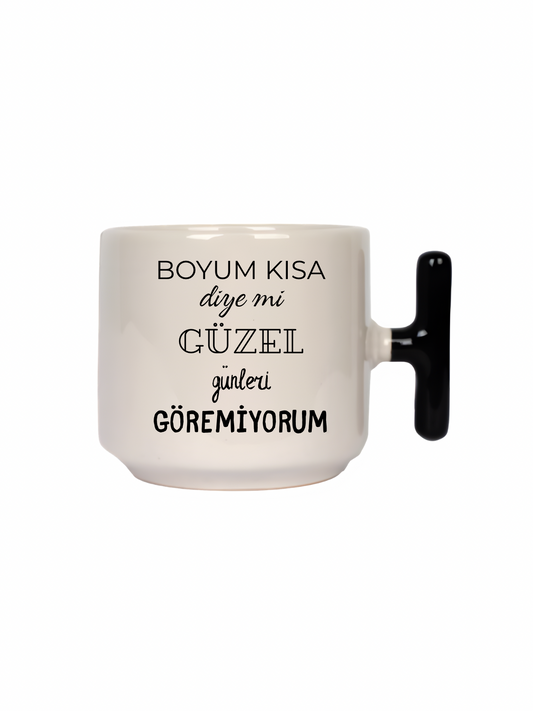 Boyum Kısa Diye Mi Güzel Günleri Göremiyorum Latte Fincanı- Hediye Seramik Kupa
