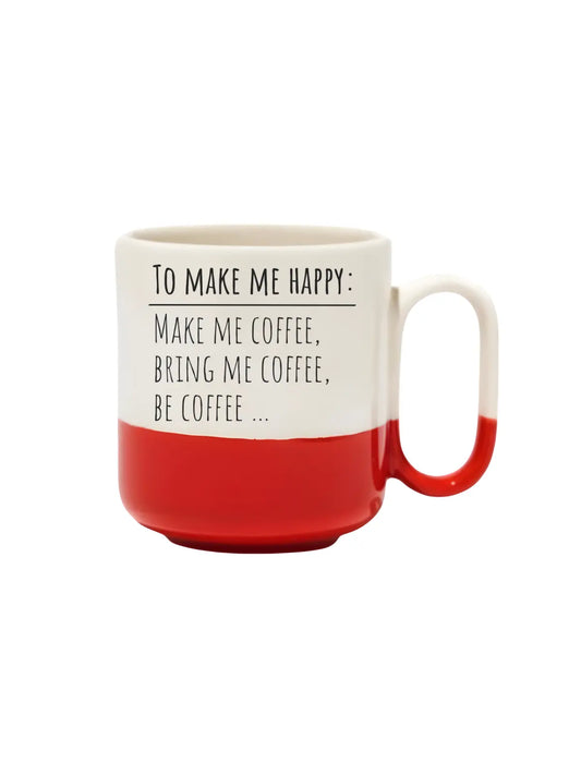 To Make Me Happy Make Me Coffee Bring Me Coffee Be Coffee Pro Kupa- Hediye Seramik Kupa