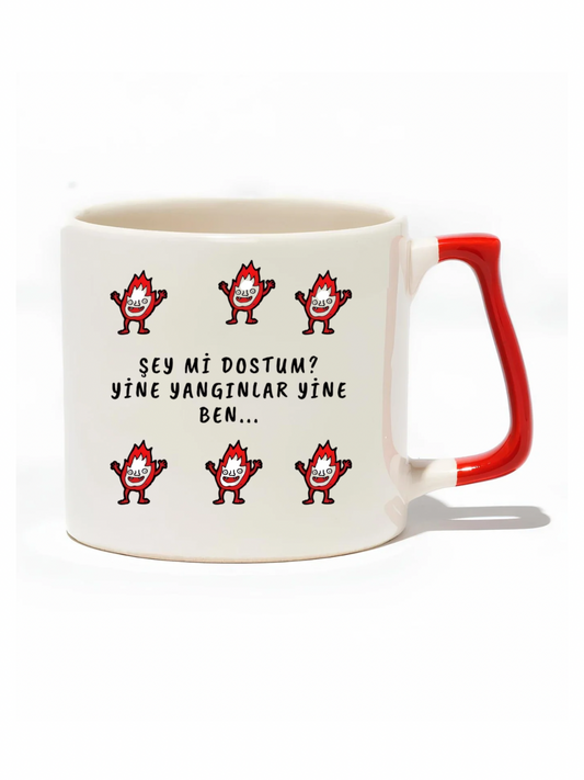 Şey Mi Dostum? Yine Yangınlar Yine Ben Lüks Kupa - Hediye Seramik Kupa