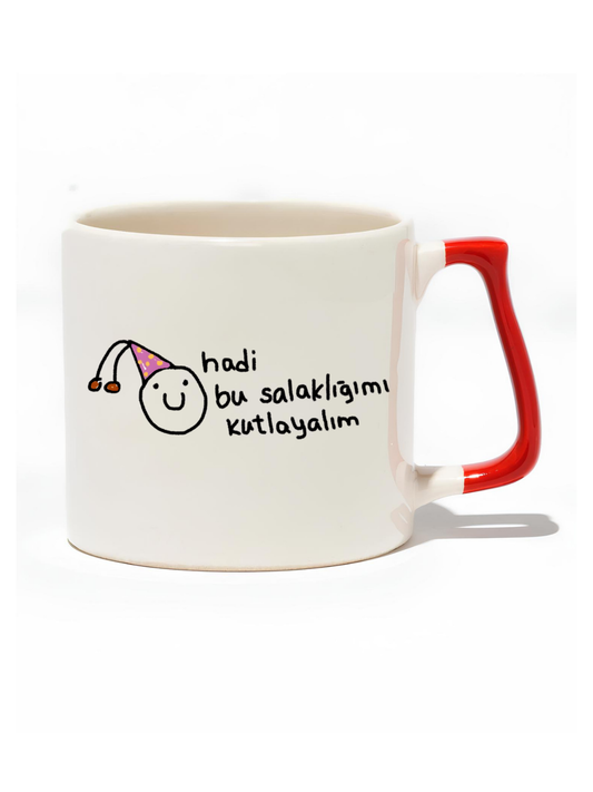 Hadi Bu Salaklığımı Kutlayalım Lüks Kupa - Hediye Seramik Kupa