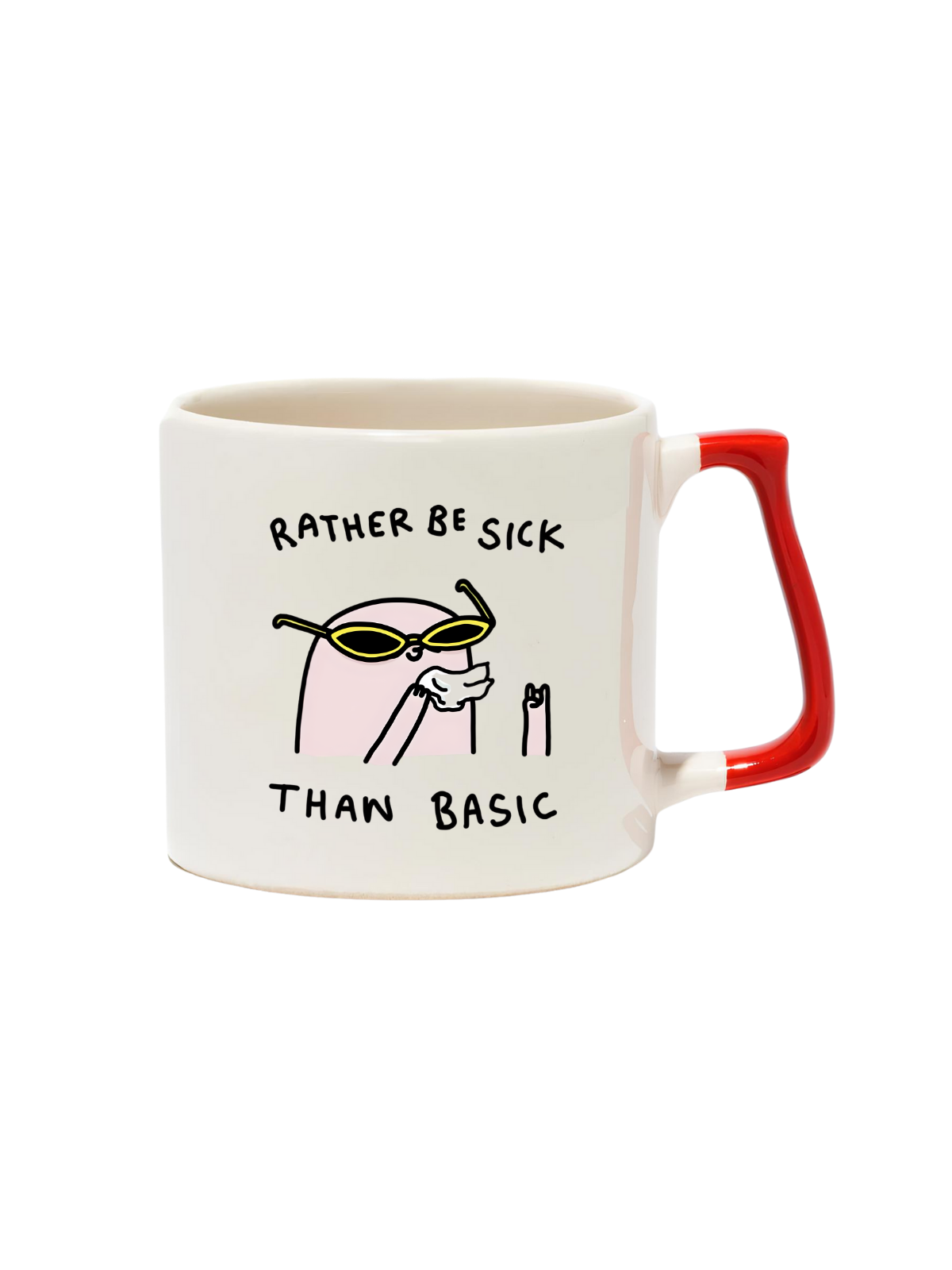 Rather Be Sick Than Basic Lüks Kupa - Hediye Seramik Kupa