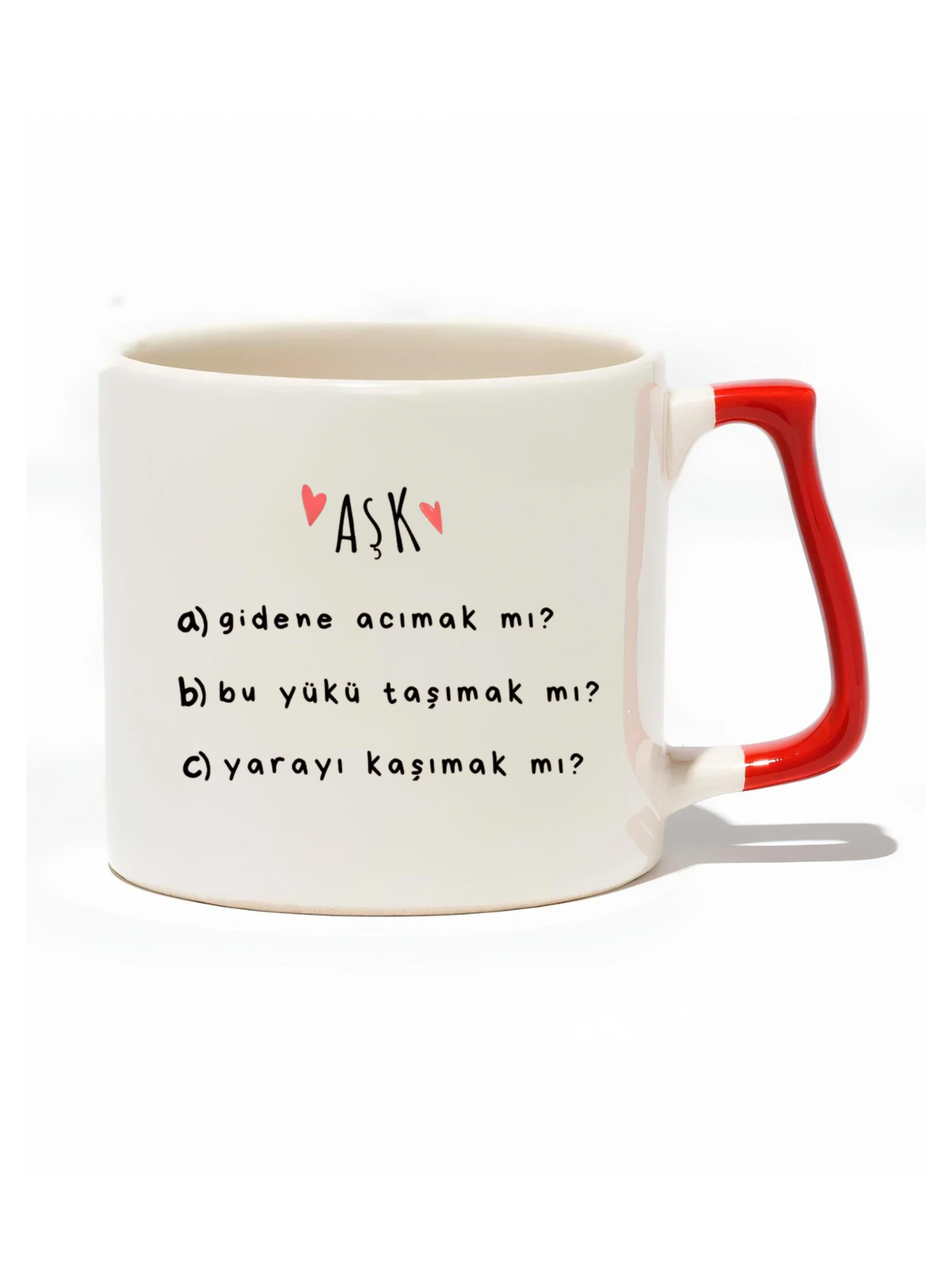 Aşk Gidene Acımak Mı? Bu Yükü Taşımak Mı? Yarayı Kaşımak Mı? Lüks Kupa - Hediye Seramik Kupa