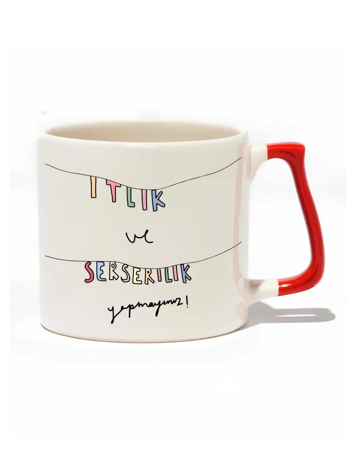 İtlik Ve Serserilik Yapmayınız!&nbsp; Lüks Kupa - Hediye Seramik Kupa