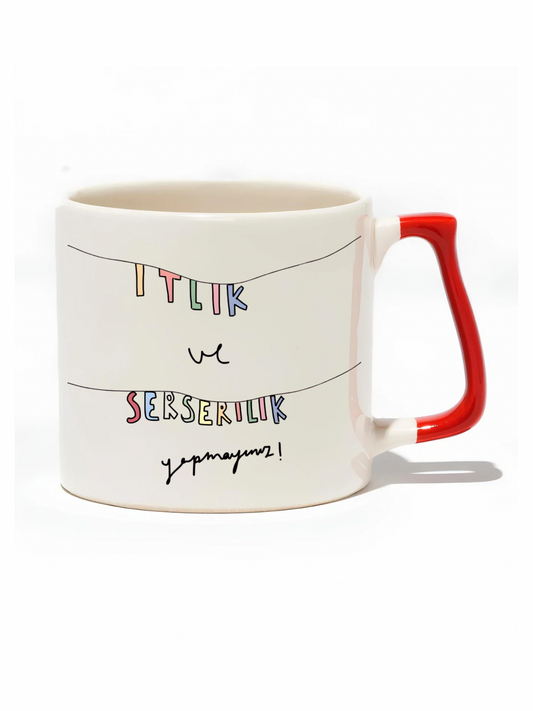 İtlik Ve Serserilik Yapmayınız!&nbsp; Lüks Kupa - Hediye Seramik Kupa