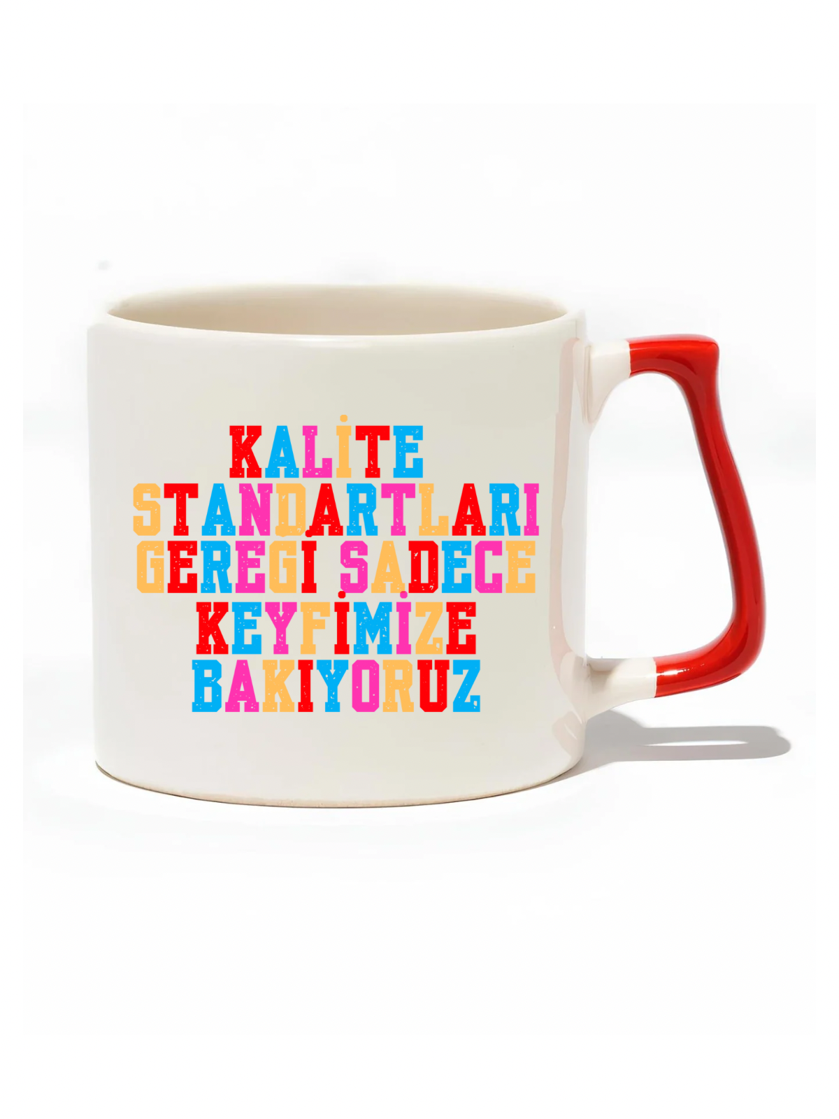 Kalite Standartları Gereği Sadece Keyfimize Bakıyoruz Lüks Kupa - Hediye Seramik Kupa