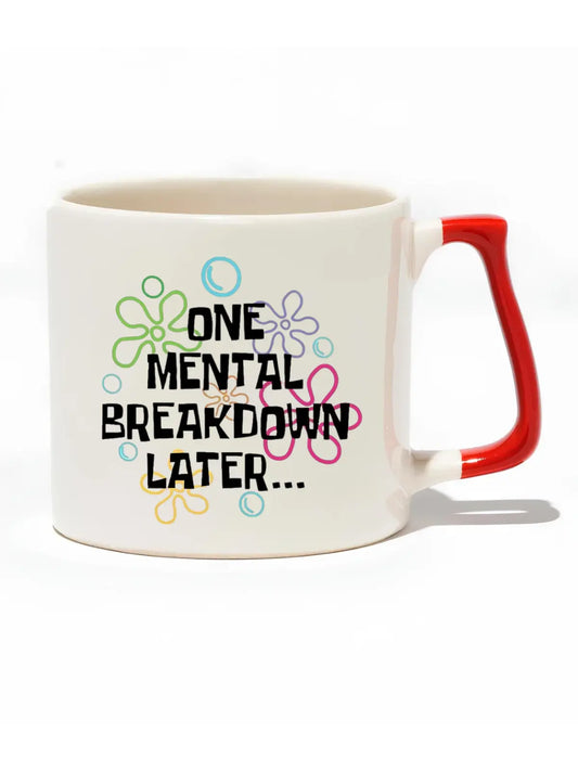 One Mental Breakdown Later Lüks Kupa- Hediye Seramik Kupa