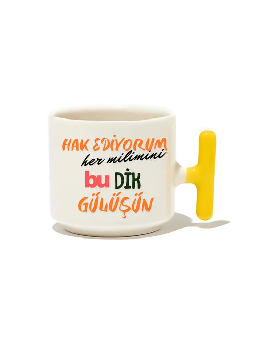 Hak Ediyorum Her Milimini Bu Dik Gülüşün Latte Fincanı- Hediye Seramik Kupa
