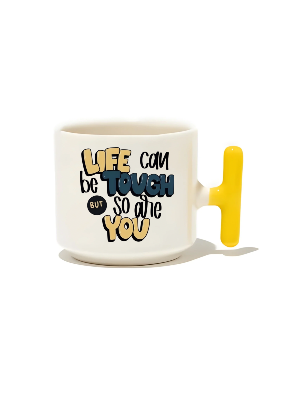 Life Can Be Tough But So Are You Latte Fincanı- Hediye Seramik Kupa