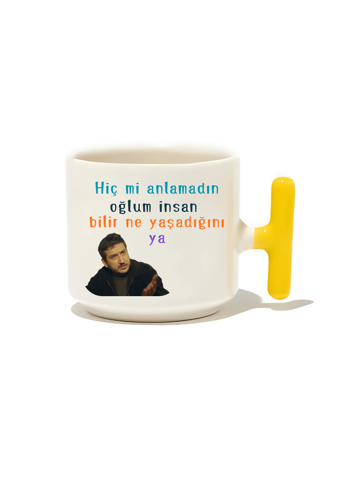 Hiç Mi Anlamadın Oğlum İnsan Bilir Ne Yaşadığını Ya Latte Fincanı- Hediye Seramik Kupa