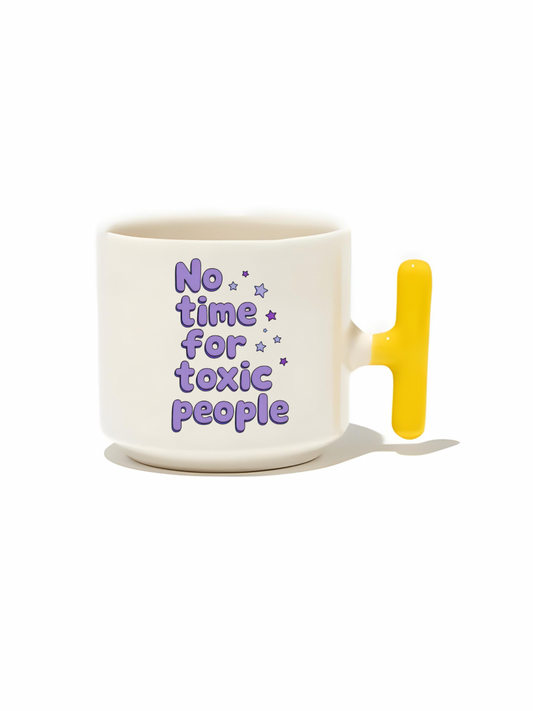 No Time For Toxic People Latte Fincanı- Hediye Seramik Kupa