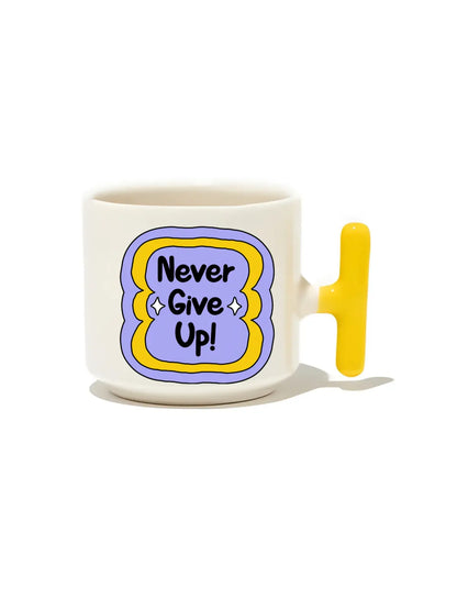 Never Give Up! Latte Fincanı - Hediye Seramik Kupa