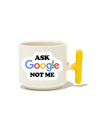 Ask Google Not Me Latte Fincanı - Hediye Seramik Kupa